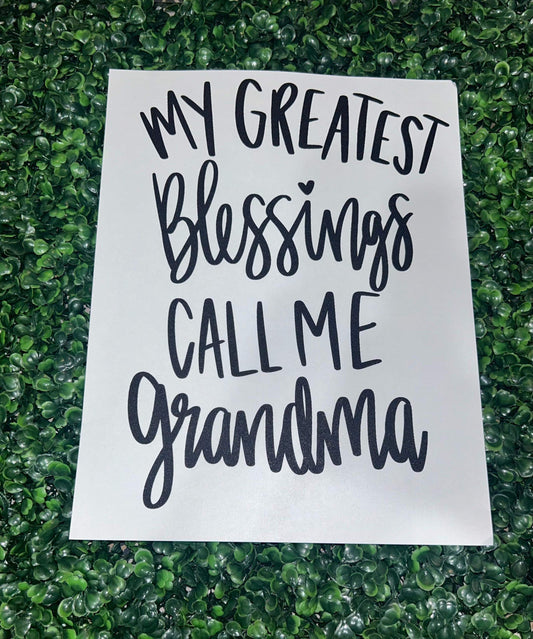 My Greatest Blessings Call Me Grandma Screen Print Heat Transfer