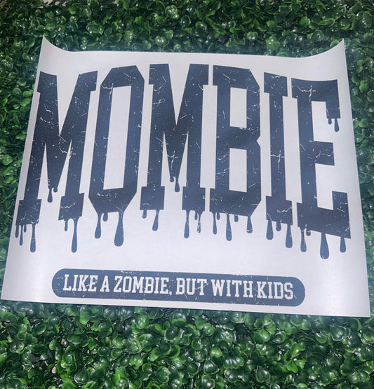 Mombie Like A Zombie But With Kids Screen Print Heat Transfer