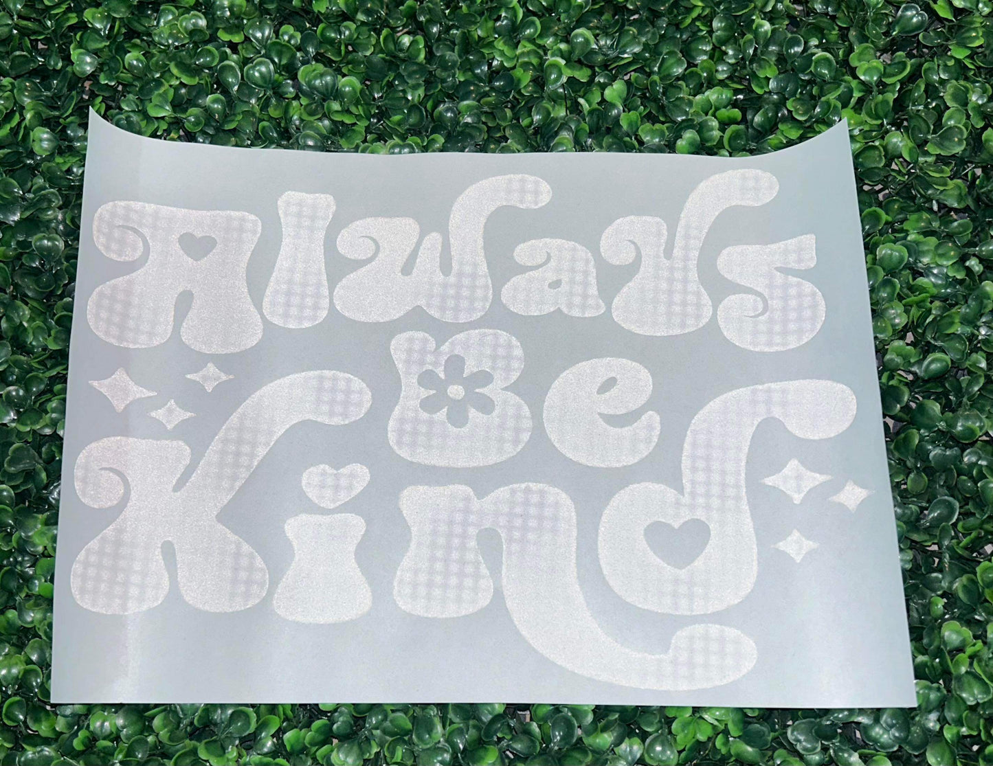 Always Be Kind Screen Print Heat Transfer