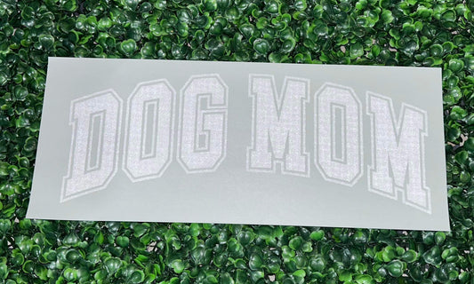 Dog Mom Screen Print Heat Transfer